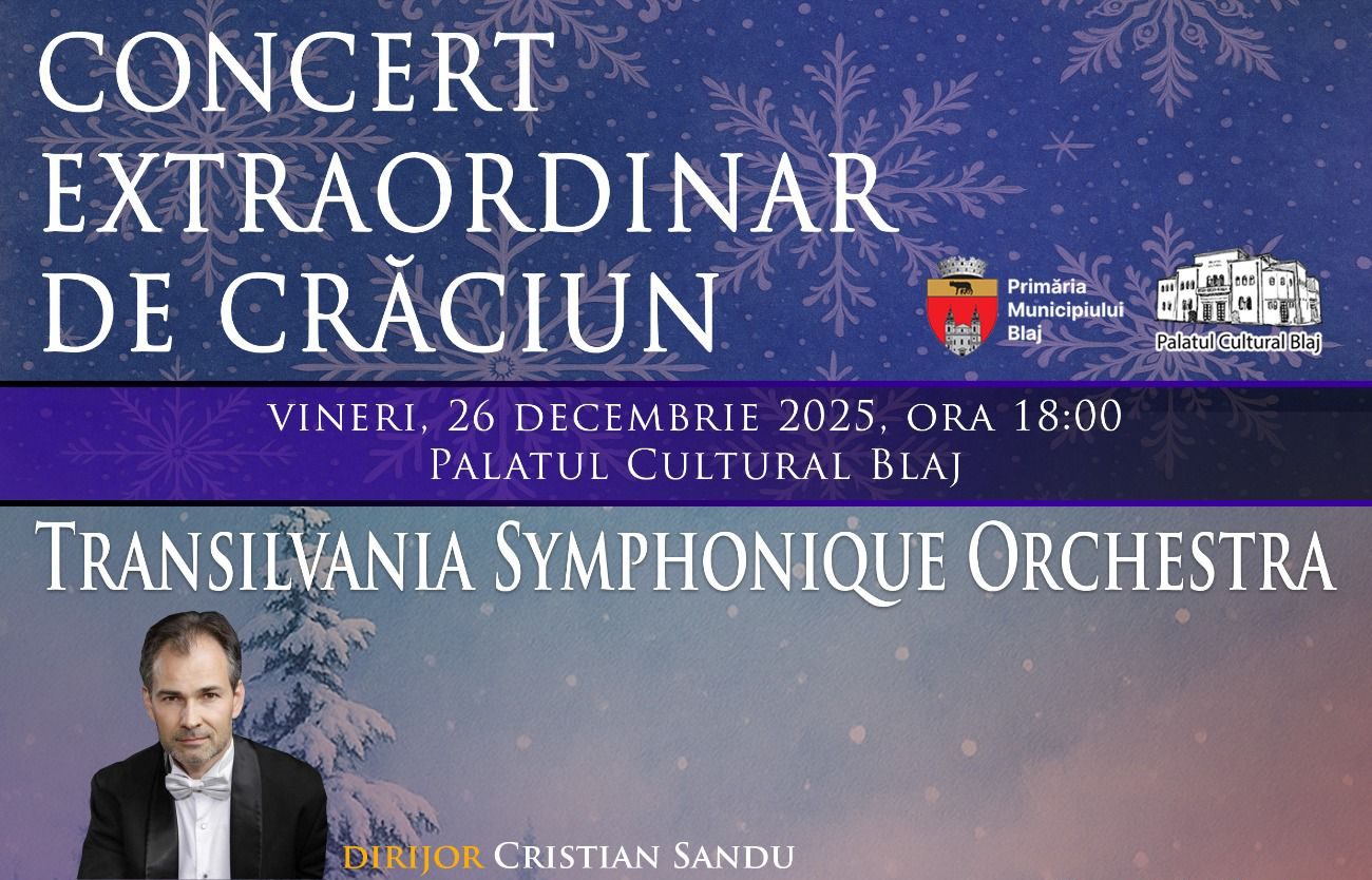 Concert extraordinar de Crăciun la Palatul Cultural Blaj, pe 26 decembrie