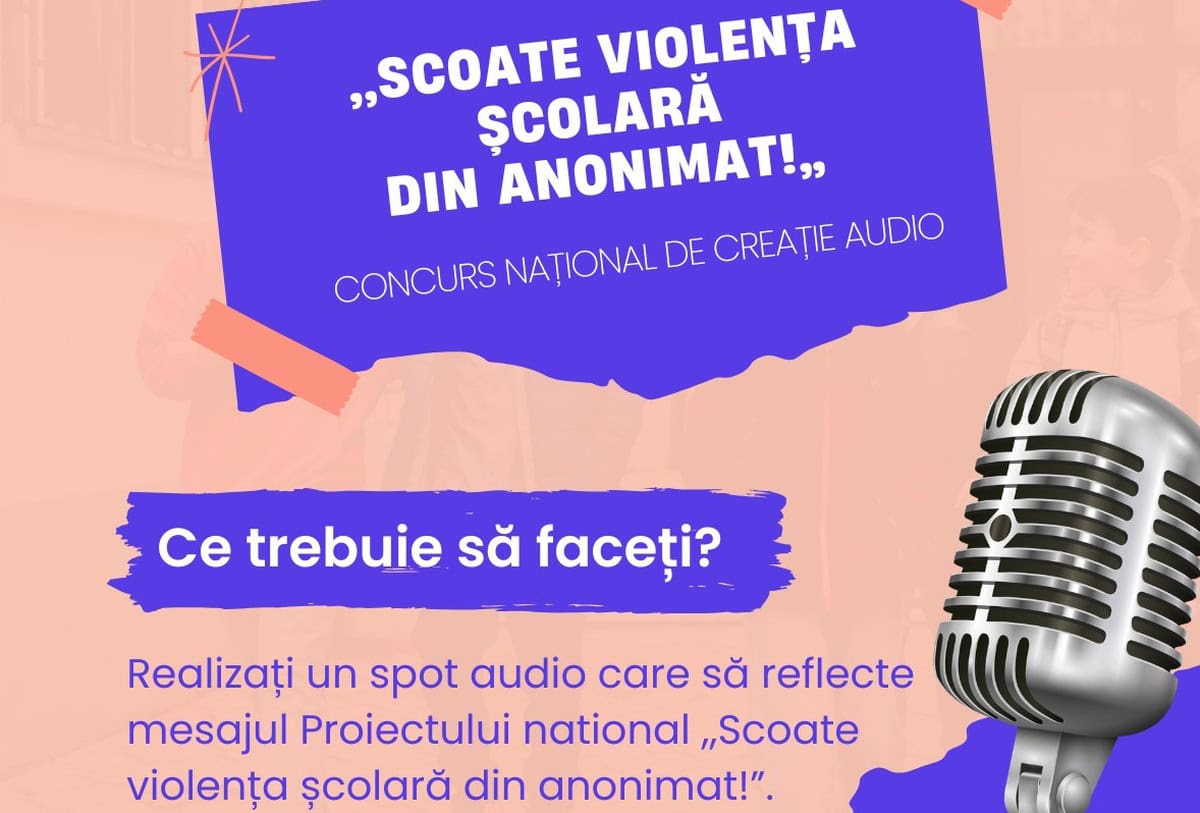 „Scoate violența școlară din anonimat”, concurs național de creație audio pentru elevii de gimnaziu. Detalii despre înscrieri