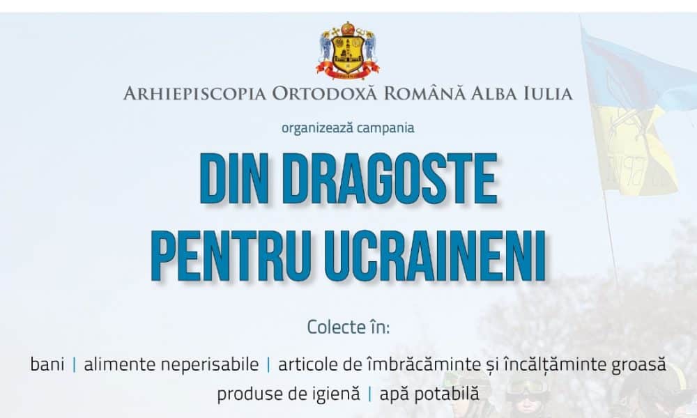 «Για την αγάπη των Ουκρανών», εκστρατεία της Ορθόδοξης Αρχιεπισκοπής Alba Iulia.  Συλλογές, στις εκκλησίες της Άλμπα και του Μουρές