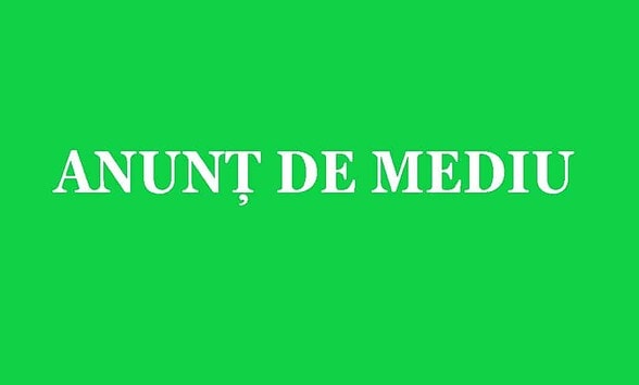 anunt de mediu anunt autorizatie de mediu