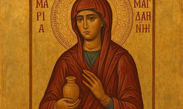 22 iulie: Maria Magdalena
