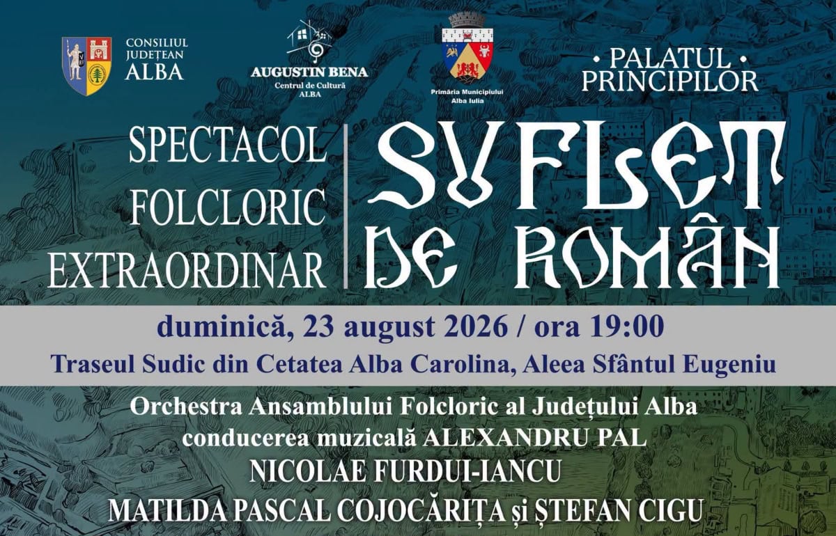 "Suflet de român": Spectacol folcloric extraordinar, în Cetatea Alba Carolina. Vlad Miriță, Nicolae Furdui Iancu și alți artiști
